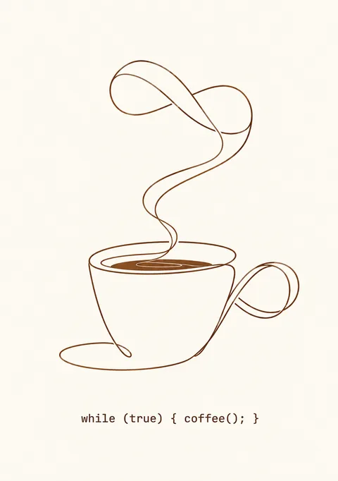 while (true) { coffee(); } poster, Single-line drawing